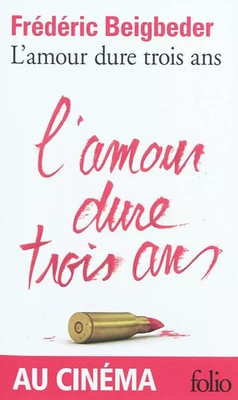L'Amour dure trois ans, Frédéric Beigbeder