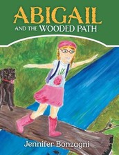 Abigail and The Wooded Path: A Children's STEM Picture Book About Nature for Kid