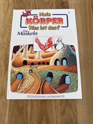 Mein Körper   Was ist das? Band 1 Die Muskeln