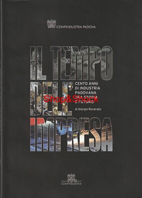 HUNDERT JAHRE INDUSTRIE PADOVA Buch Geschichte Tinte Pessi Aperol Vov Pezziol