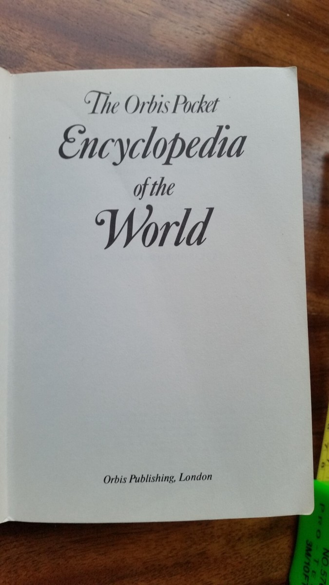 The Orbis Pocket Encyclopedia of The World with 80 maps in The Orbis Pocket Encyclopedia of The World with 80 maps in