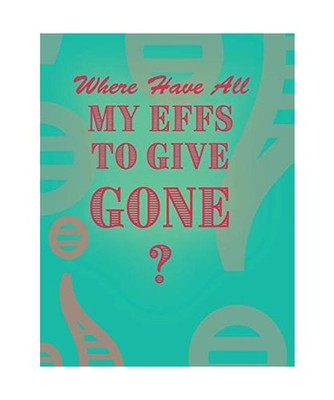 Where Have All My Effs to Give Gone? - BLANK Notebook With Rainbow Lines: Colorf