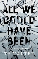 Te Carter | All We Could Have Been | Taschenbuch | Englisch (2020)