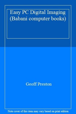 Easy PC Digital Imaging (Babani computer books),Geoff Preston