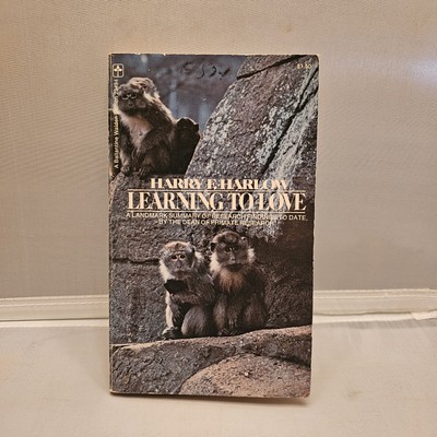 Learning to Love,  Paperback by Harry F. Harlow, 1973, First Printing, See Pics