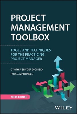 Project Management ToolBox: Tools and Techniques for the Practicing Project Mana