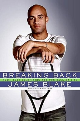 Breaking Back: How I Lost Everything and Won Back My Life,James 