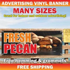 FRESH PECAN Advertising Banner Vinyl Mesh Sign nut georgia shelled gifts healthy