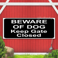 Beware of Dog Keep Gate Closed Indoor Outdoor Banner sign