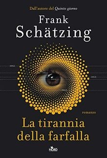 La tirannia della farfalla von Schätzing, Frank | Buch | Zustand gut