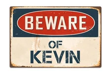 Beware Of Kevin 8 "x 12" Vintage Aluminum Retro Metal Sign VS546