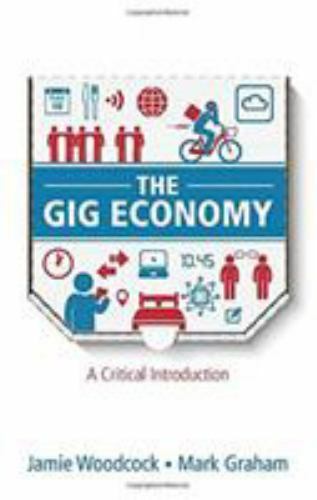 Gig Economy Critical Introduction by Jamie Woodcock and Mark Graham 2020 Paperback