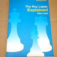 The Ruy Lopez Explained Chess Book (Batsford ...
