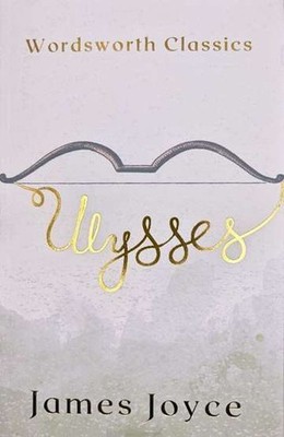 Ulysses Wordsworth Classics JAMES JOYCE / WORDSWORTH EDITIONS