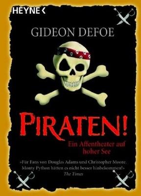 Piraten!: Ein Affentheater auf hoher See Gideon Defoe und Don Marco: