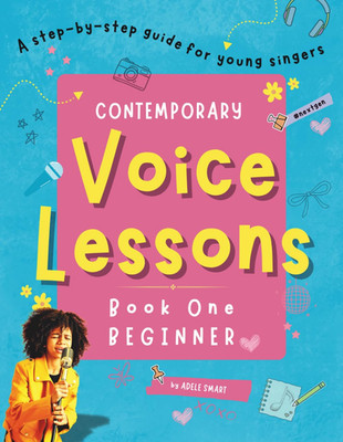 Contemporary Voice Lessons: A Step-by-step Guide for Students and Teachers