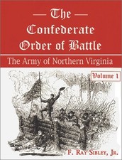 The Confederate Order of Battle: The Army of Northern Virginia