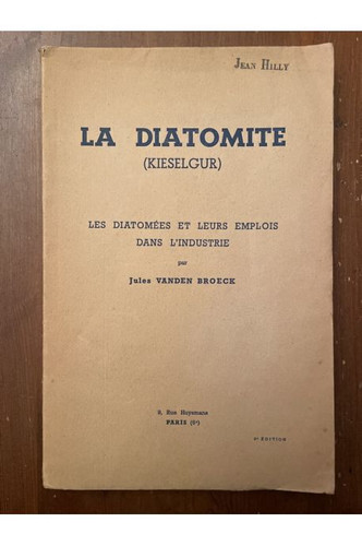 La Diatomite (Kieselgur), Les diatomées et leurs emplois dans l'Industrie Jules - Picture 1 of 1