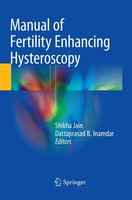 Manual Of Fertility Enhancing Hysteroscopy Dattaprasad B. Inamdar