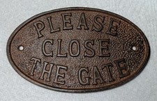 Please Close Gate Sign 7.5 Inch Heavy Cast Iron Home Office Gift