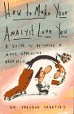 How to Make Your Analyst Love You: ..., Saretsky, Theod