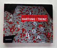 Licht Raum Sprache II: Hartung/Trenz edited by Ralf-P. Seippel, 2015