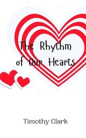 Timothy Clark | The Rhythm Of Our Hearts | Taschenbuch | Englisch (2024)