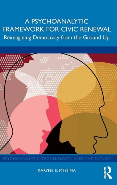 A Psychoanalytic Framework For Civic Renewal | Karyne E. Messina | Buch | 2026-image