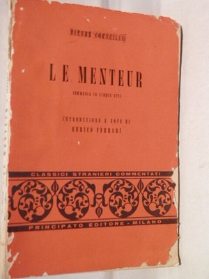 LE MENTEUR Commedia in cinque atti Pierre Corneille Enrico Ferrari Principato di