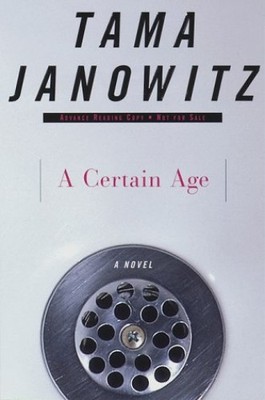A Certain Age - Hardcover By Janowitz, Tama - VERY GOOD