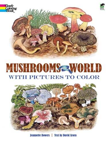Mushrooms of the World with Pictures to Color by Jeannette Bowers: Used