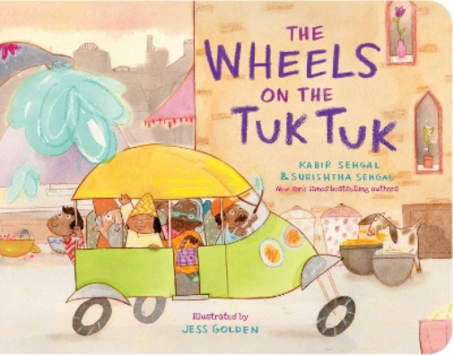 Kabir Sehgal Surishtha Sehgal The Wheels on the Tuk Tuk (Libro di cartone)