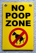 NO DOG POOP ZONE Vertical 8"X12" Plastic Coroplast Sign w/Grommets MADE IN USA