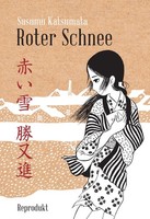 Katsumata Susumu / Roter Schnee / 9783956402906