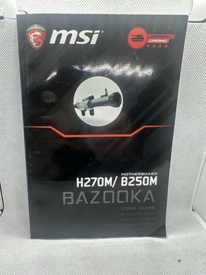       MSI H270M / B250M Motherboard Bazooka User Guide
