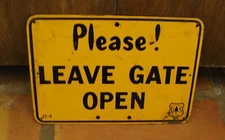 G4 - VINTAGE US FOREST SERVICE DEPT OF AGRICULTURE PLEASE! LEAVE GATE OPEN/