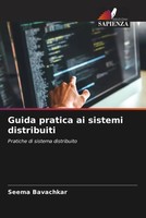 Seema Bavachkar | Guida Pratica Ai Sistemi Distribuiti | Taschenbuch (2023)