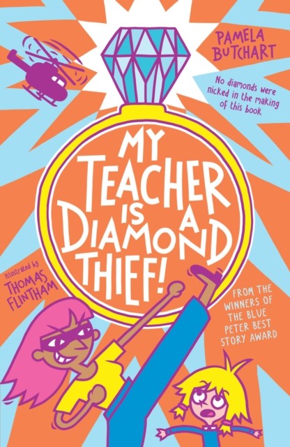 My Teacher is a Diamond Thief! by Pamela Butchart 9781839940552 NEW - Image 3