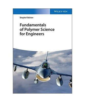Fundamentals of Polymer Science for Engineers, Stoyko Fakirov
