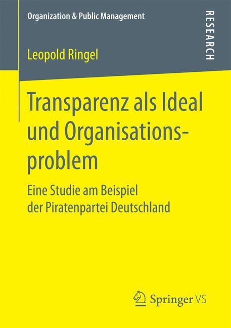 Transparenz Als Ideal Und Organisationsproblem | Buch | 9783658183271