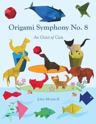 John Montroll Origami Symphony No. 8 (Taschenbuch)