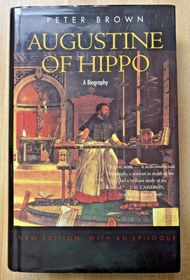 Augustine of Hippo: A Biography, Revised Edition with a New Epilogue