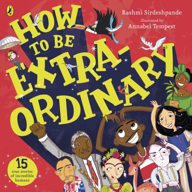 How To Be Extraordinary by Rashmi Sirdeshpande (Paperback Book)