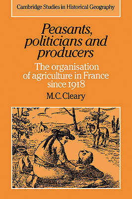 Peasants, Politicians and Producers Cleary Paperback Cambridge University Press
