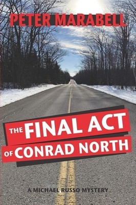 The Final Act of Conrad North: A Michael Russo Mystery (paperback)