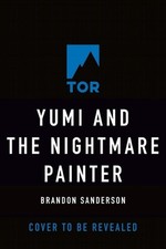 Yumi and the Nightmare Painter: A Cosmere Novel by Brandon Sanderson (English) H