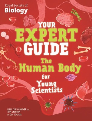 The Human Body for Young Scientists (Your Expert Guide)