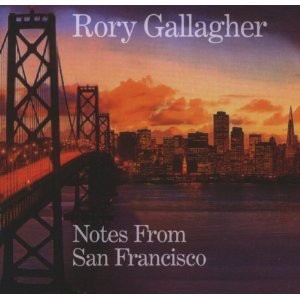 Rory Gallagher - Notes From San Francisco - New CD - N1256z