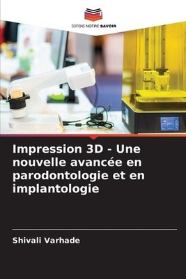 Impression 3D - Une nouvelle avance en parodontologie et en implantologie by Shi