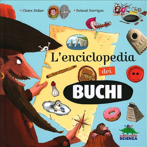 9788873076421 L'enciclopedia dei buchi - Claire Didier,R. Garrigue,H. Stavro
